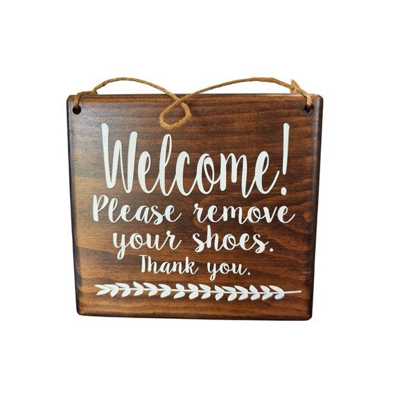 Welcome Please Remove Your Shoes Wood Sign Front Door Sign or Mudroom 8x7 - Picture 1 of 3